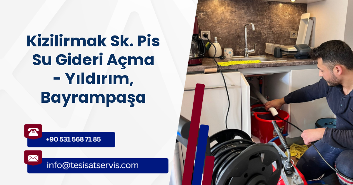 Kizilirmak Sk. Pis Su Gideri Açma - Yıldırım, Bayrampaşa