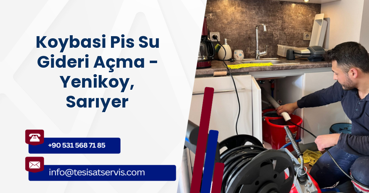 Koybasi Pis Su Gideri Açma - Yenikoy, Sarıyer