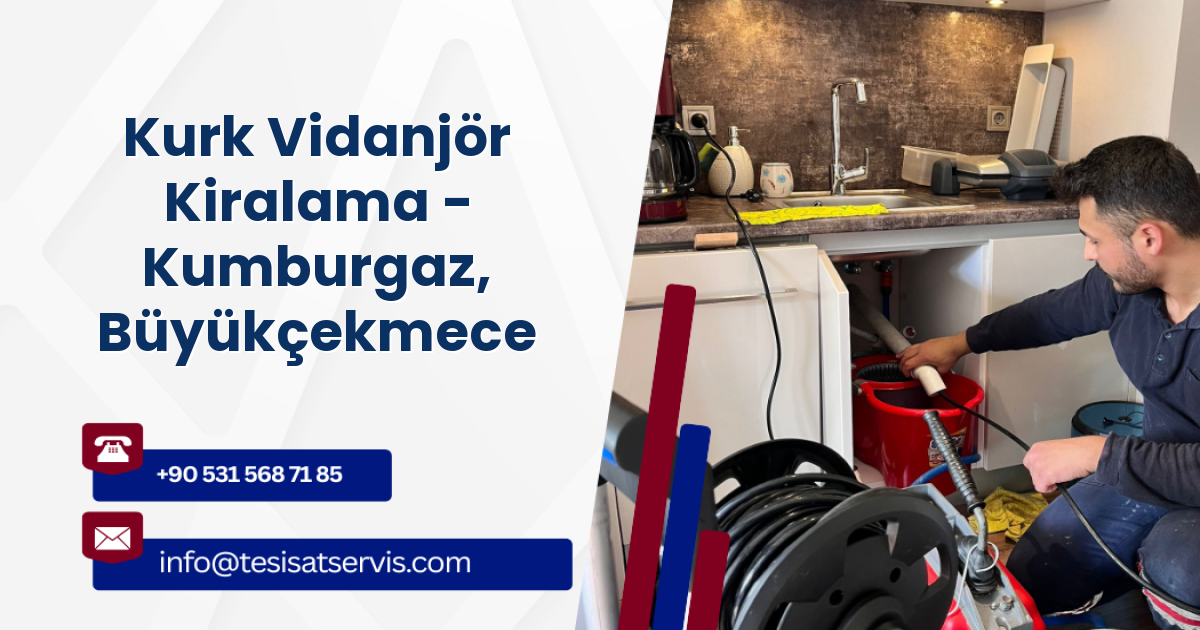 Kurk Vidanjör Kiralama - Kumburgaz, Büyükçekmece