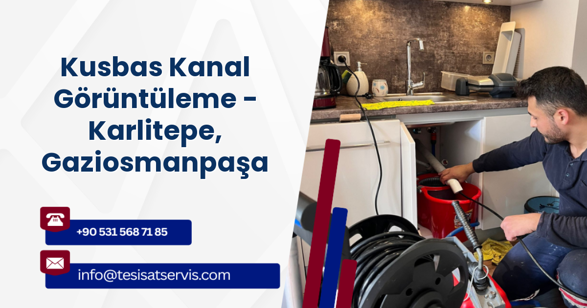 Kusbas Kanal Görüntüleme - Karlitepe, Gaziosmanpaşa