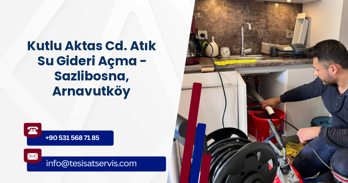 Kutlu Aktas Cd. Atık Su Gideri Açma - Sazlibosna, Arnavutköy