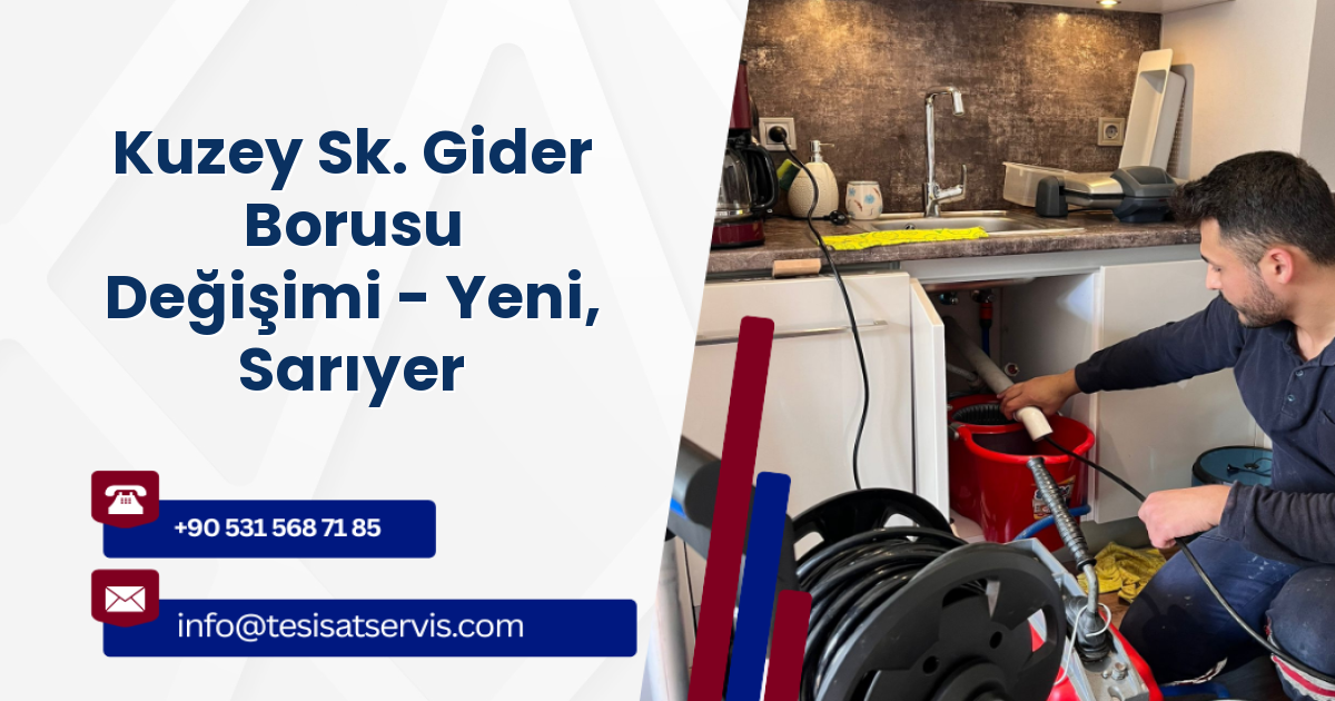 Kuzey Sk. Gider Borusu Değişimi - Yeni, Sarıyer