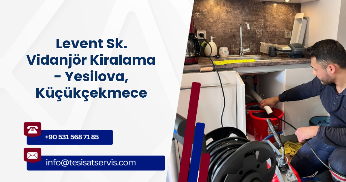 Levent Sk. Vidanjör Kiralama - Yesilova, Küçükçekmece