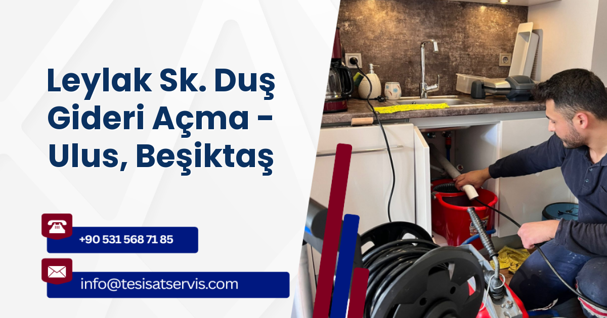 Leylak Sk. Duş Gideri Açma - Ulus, Beşiktaş