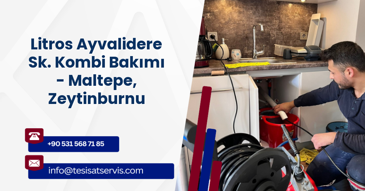 Litros Ayvalidere Sk. Kombi Bakımı - Maltepe, Zeytinburnu