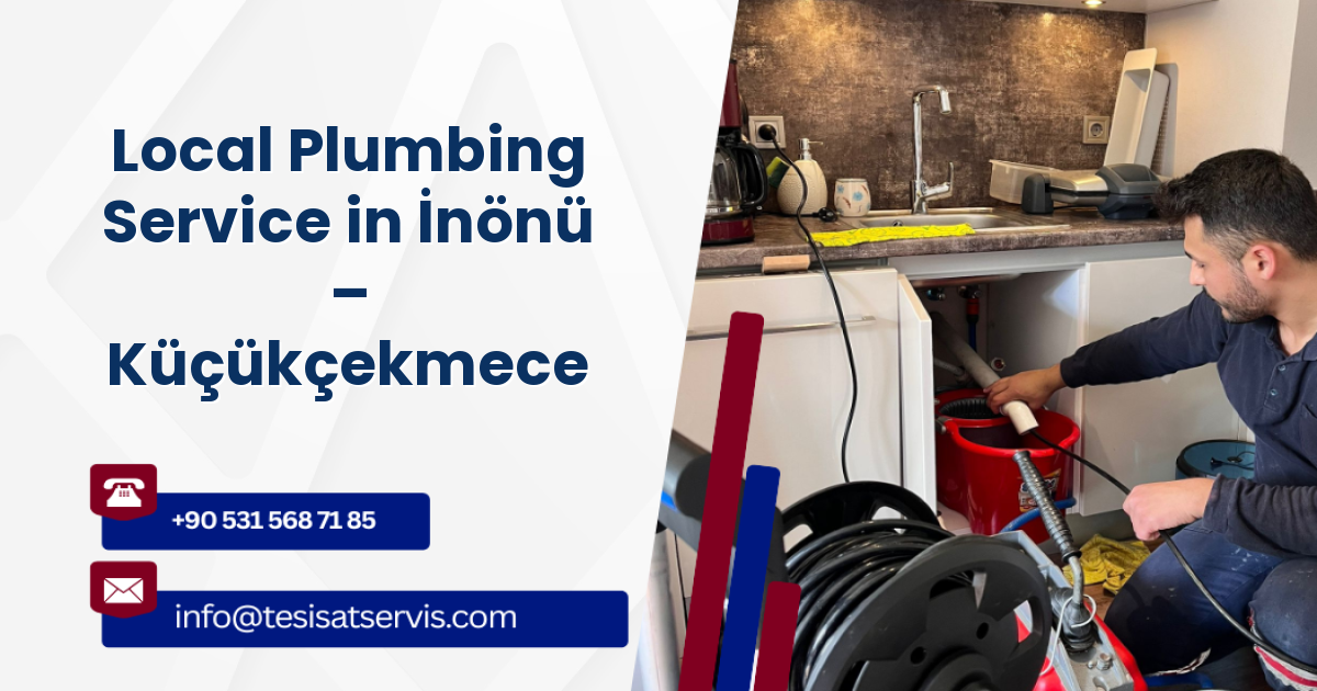 Local Plumbing Service in İnönü – Küçükçekmece