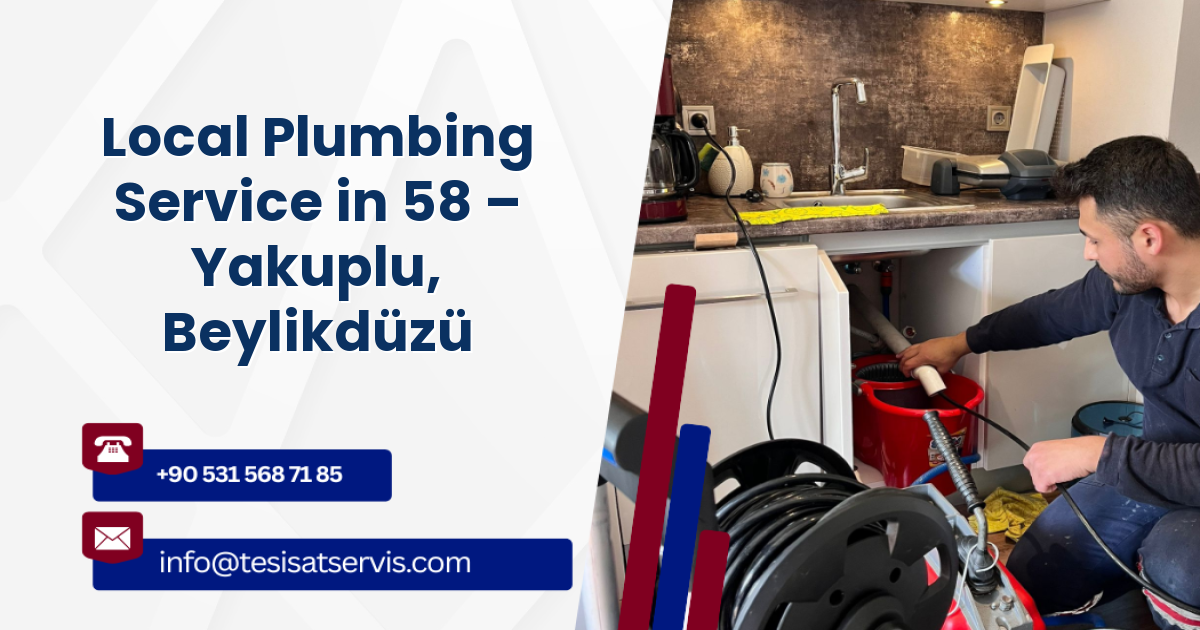 Local Plumbing Service in 58 – Yakuplu, Beylikdüzü