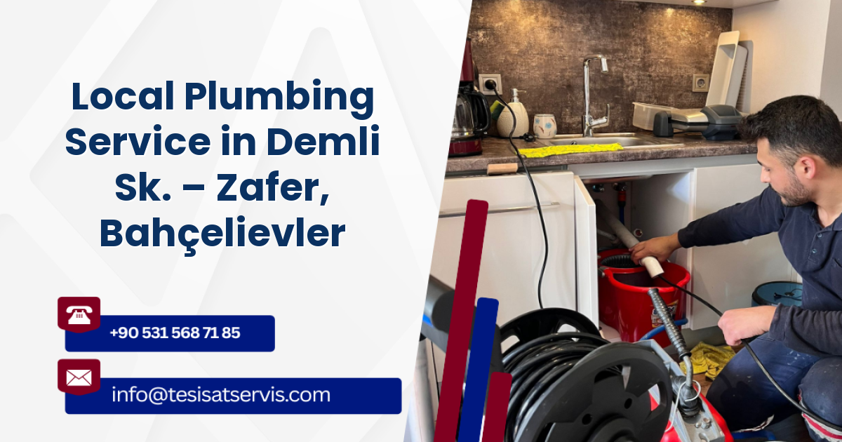 Local Plumbing Service in Demli Sk. – Zafer, Bahçelievler