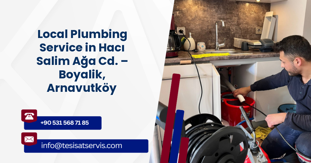 Local Plumbing Service in Hacı Salim Ağa Cd. – Boyalik, Arnavutköy