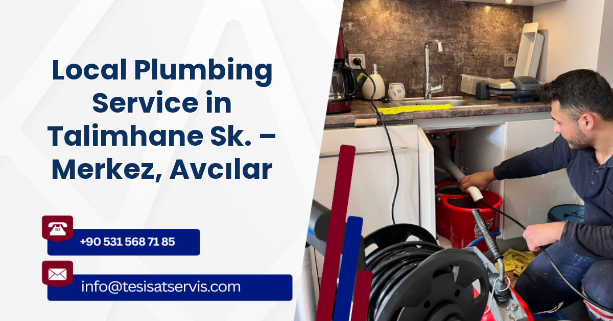 Local Plumbing Service in Talimhane Sk. – Merkez, Avcılar