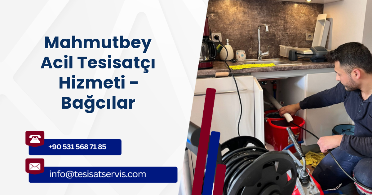 Mahmutbey Acil Tesisatçı Hizmeti - Bağcılar