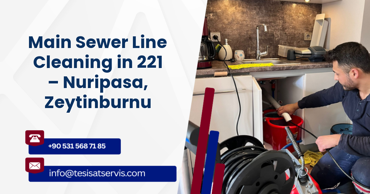Main Sewer Line Cleaning in 221 – Nuripasa, Zeytinburnu