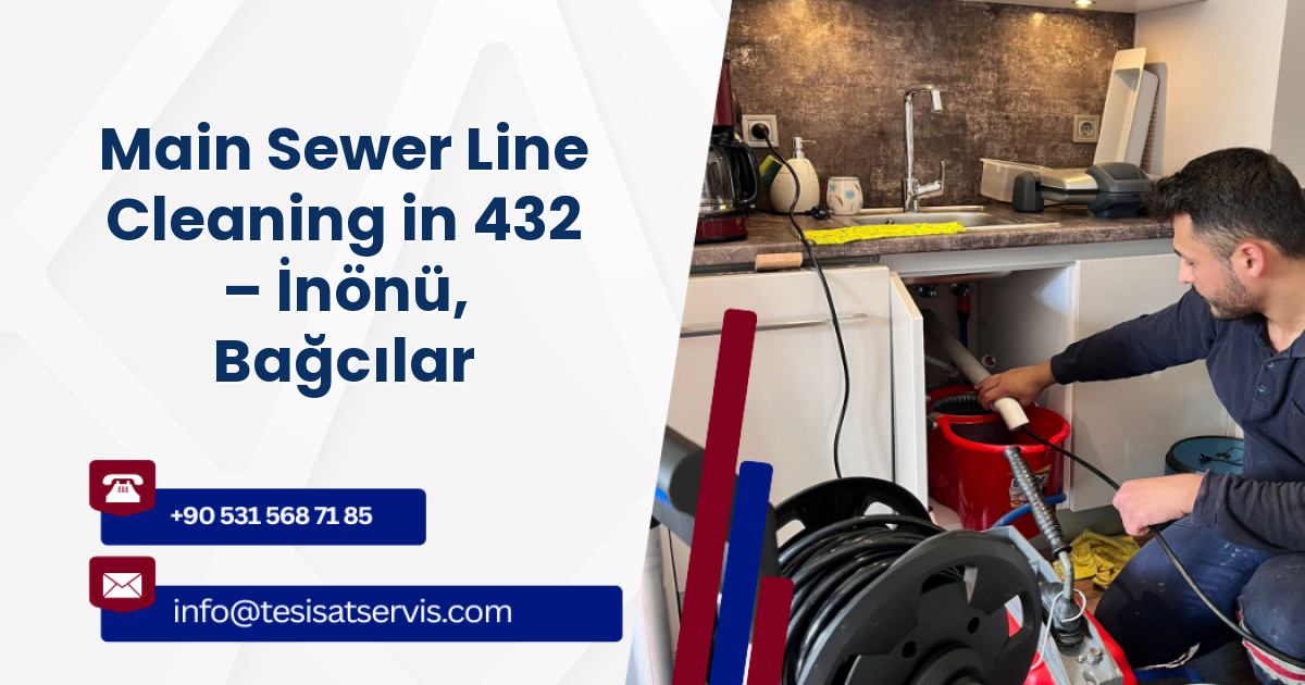 Main Sewer Line Cleaning in 432 – İnönü, Bağcılar