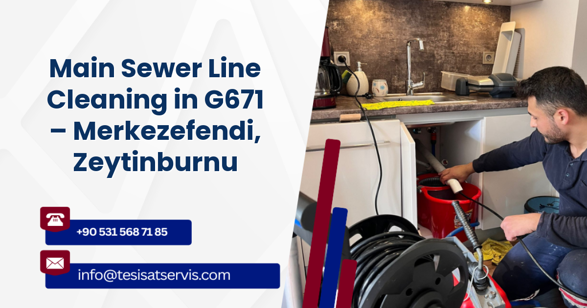 Main Sewer Line Cleaning in G671 – Merkezefendi, Zeytinburnu