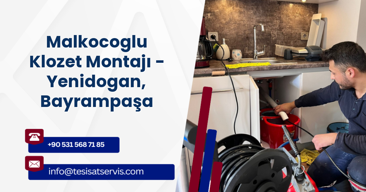 Malkocoglu Klozet Montajı - Yenidogan, Bayrampaşa