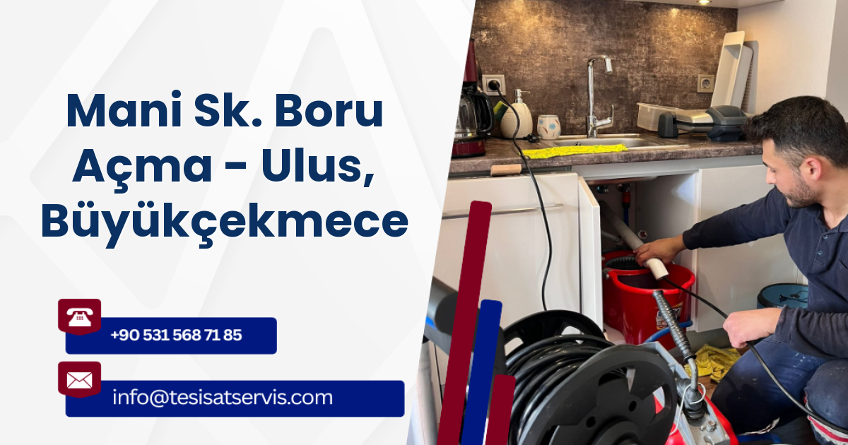 Mani Sk. Boru Açma - Ulus, Büyükçekmece