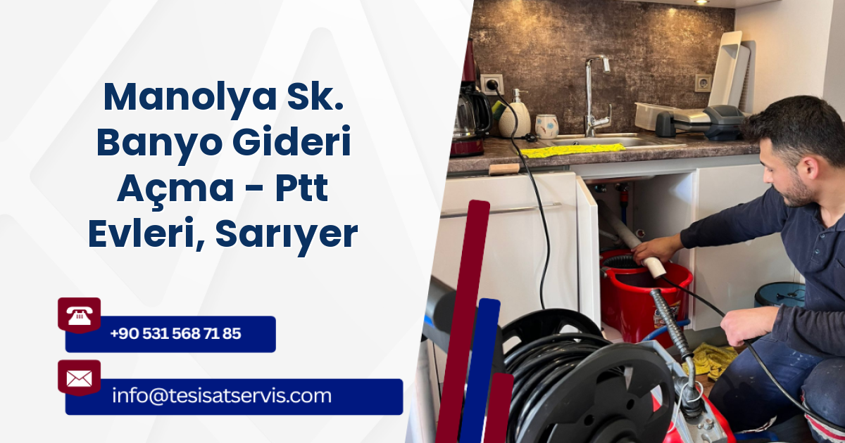 Manolya Sk. Banyo Gideri Açma - Ptt Evleri, Sarıyer