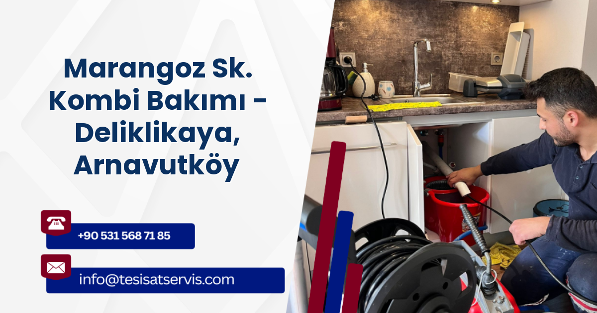 Marangoz Sk. Kombi Bakımı - Deliklikaya, Arnavutköy