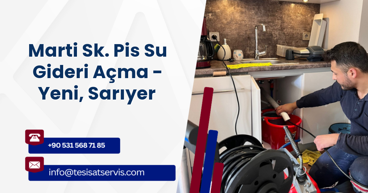 Marti Sk. Pis Su Gideri Açma - Yeni, Sarıyer
