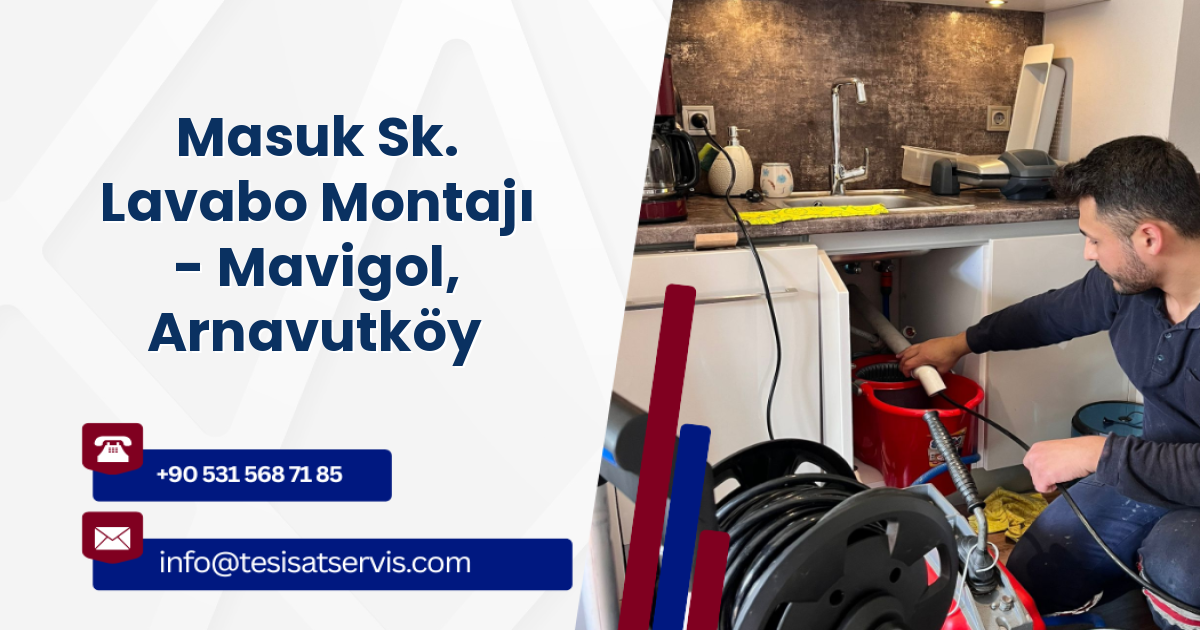 Masuk Sk. Lavabo Montajı - Mavigol, Arnavutköy