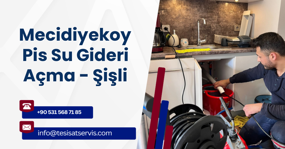 Mecidiyekoy Pis Su Gideri Açma - Şişli