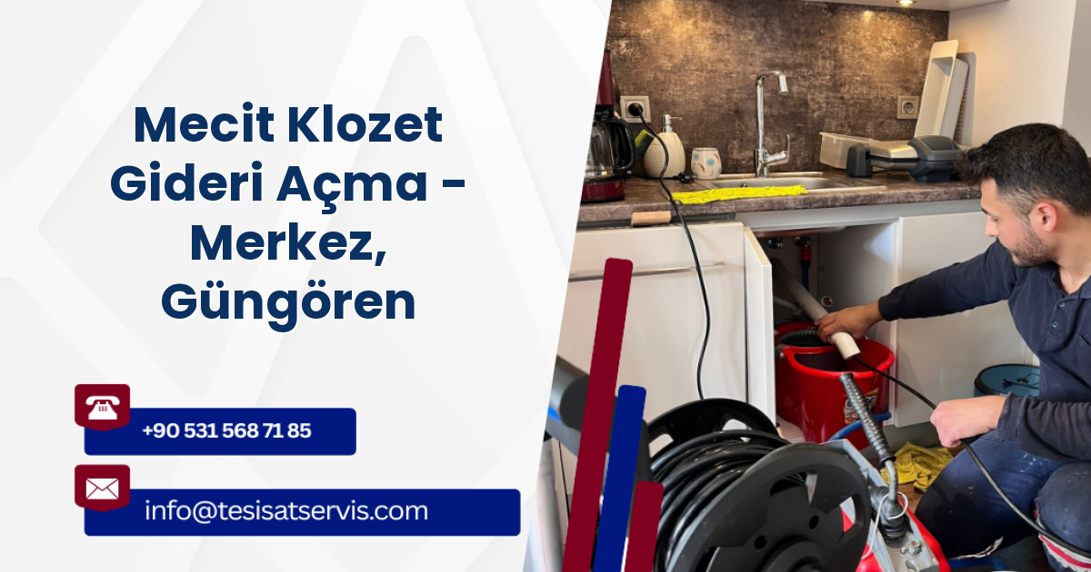 Mecit Klozet Gideri Açma - Merkez, Güngören