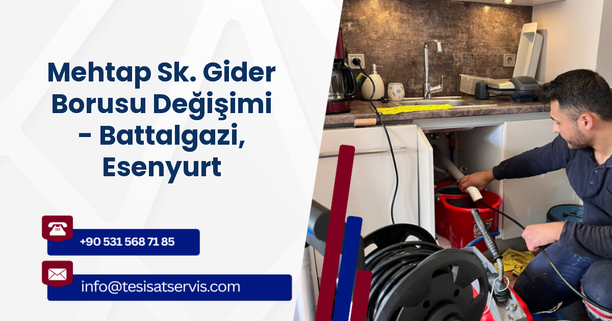 Mehtap Sk. Gider Borusu Değişimi - Battalgazi, Esenyurt