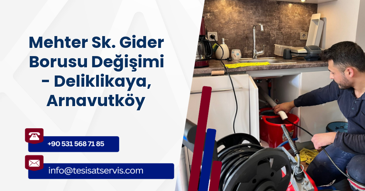 Mehter Sk. Gider Borusu Değişimi - Deliklikaya, Arnavutköy
