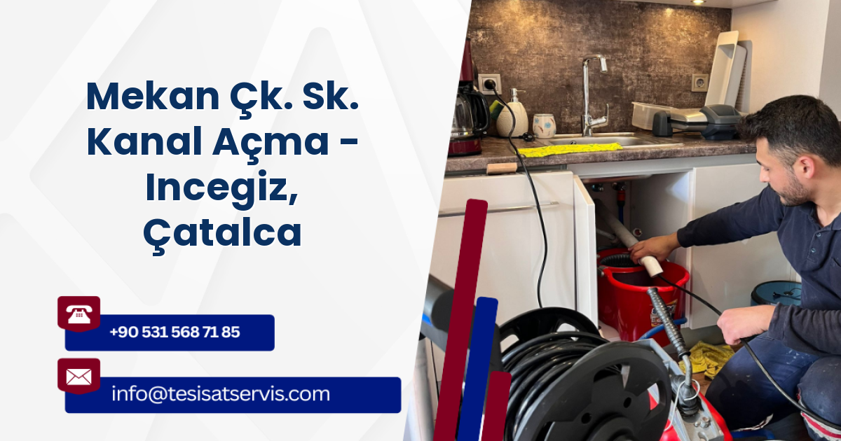 Mekan Çk. Sk. Kanal Açma - Incegiz, Çatalca