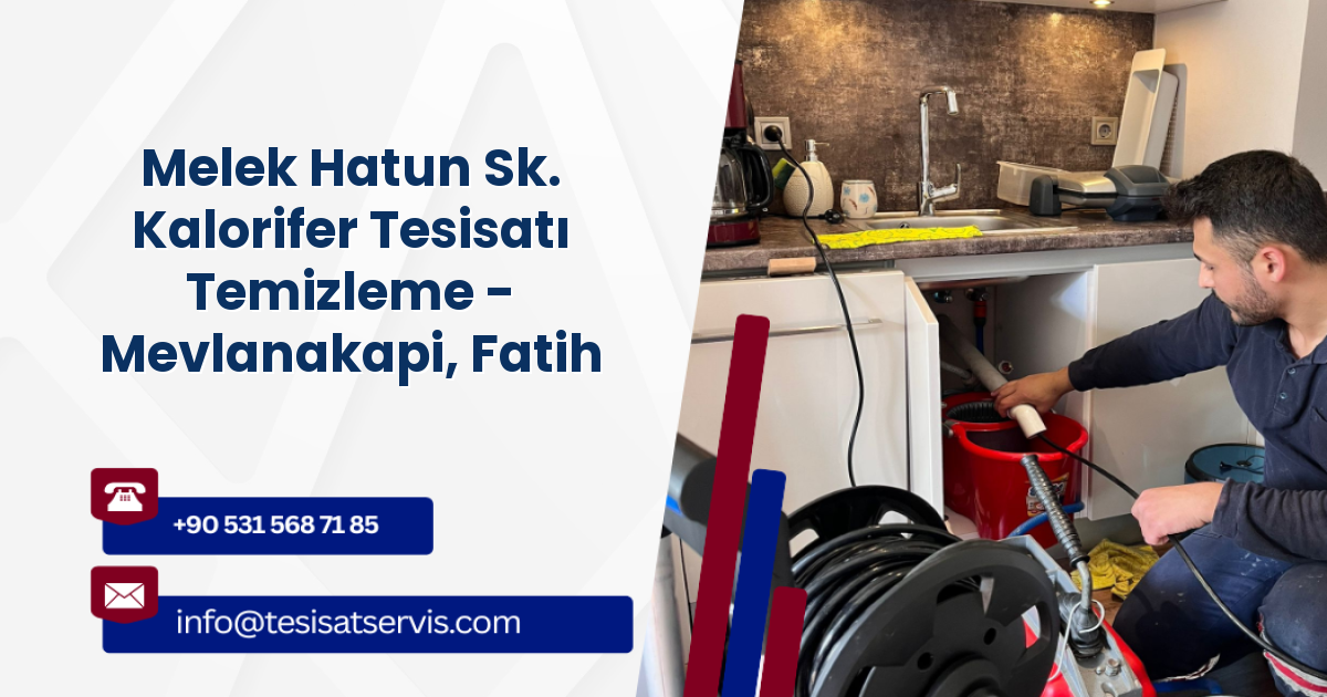 Melek Hatun Sk. Kalorifer Tesisatı Temizleme - Mevlanakapi, Fatih