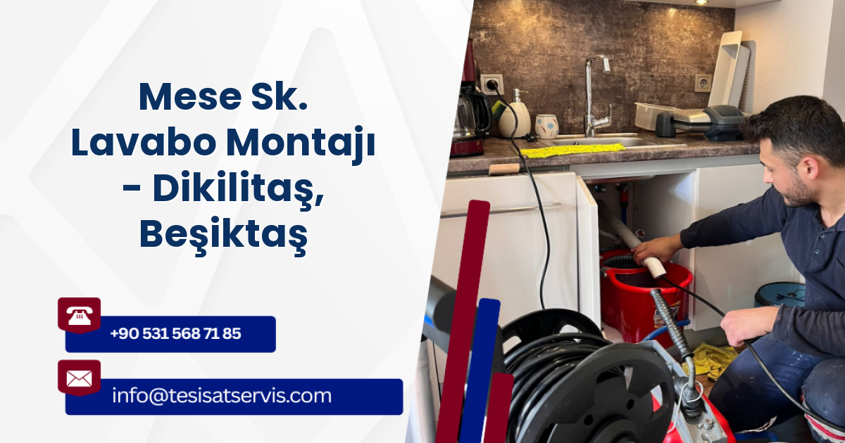 Mese Sk. Lavabo Montajı - Dikilitaş, Beşiktaş