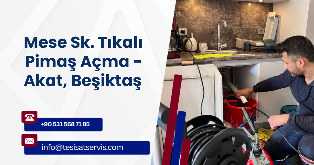 Mese Sk. Tıkalı Pimaş Açma - Akat, Beşiktaş
