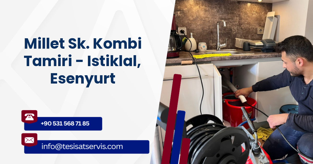 Millet Sk. Kombi Tamiri - Istiklal, Esenyurt