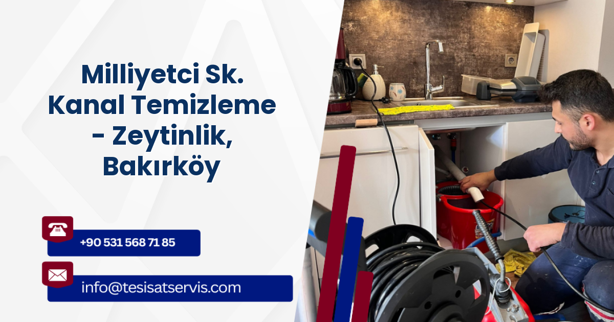 Milliyetci Sk. Kanal Temizleme - Zeytinlik, Bakırköy