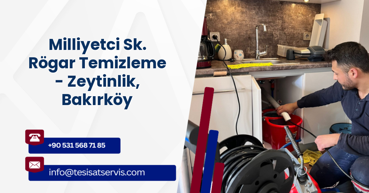 Milliyetci Sk. Rögar Temizleme - Zeytinlik, Bakırköy