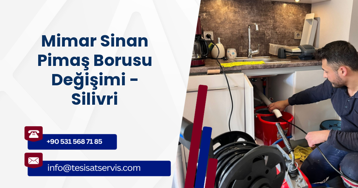 Mimar Sinan Pimaş Borusu Değişimi - Silivri