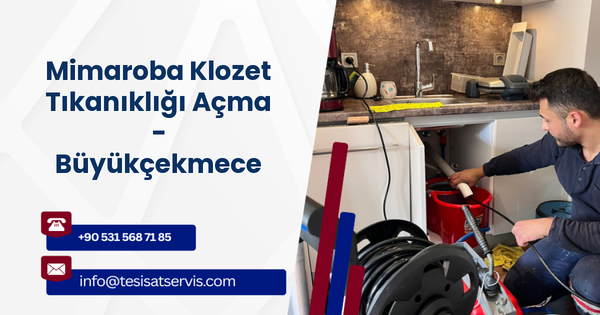 Mimaroba Klozet Tıkanıklığı Açma - Büyükçekmece