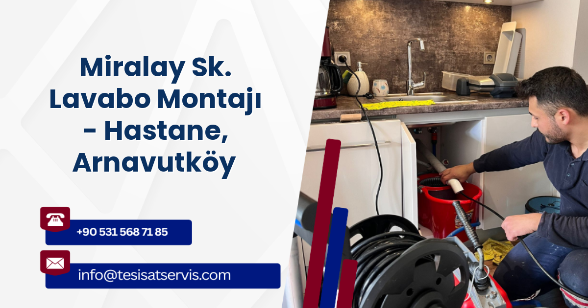 Miralay Sk. Lavabo Montajı - Hastane, Arnavutköy
