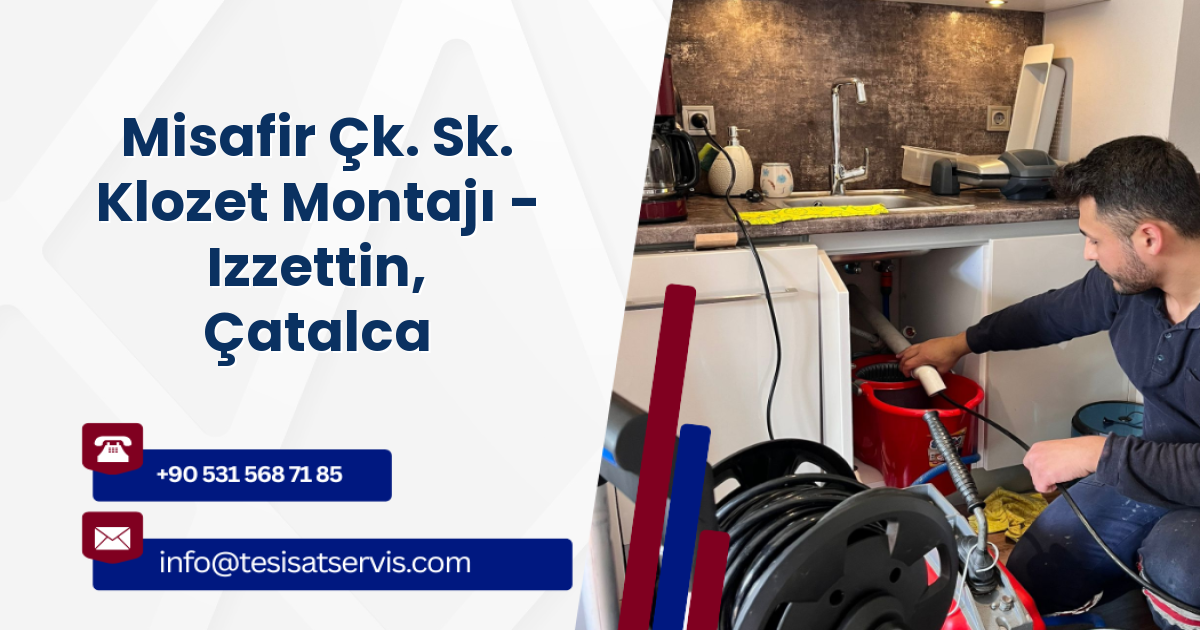 Misafir Çk. Sk. Klozet Montajı - Izzettin, Çatalca