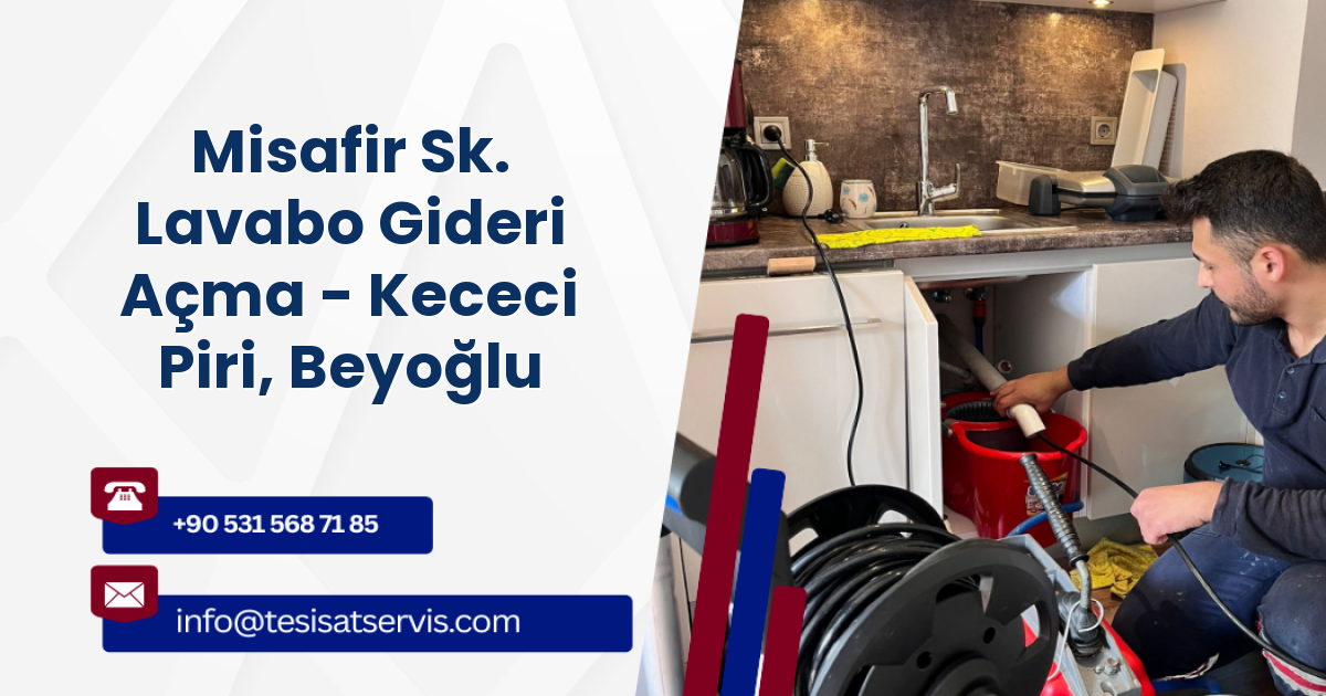 Misafir Sk. Lavabo Gideri Açma - Kececi Piri, Beyoğlu