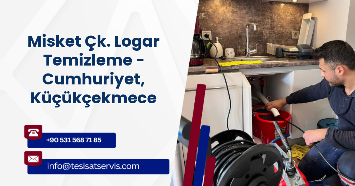 Misket Çk. Logar Temizleme - Cumhuriyet, Küçükçekmece