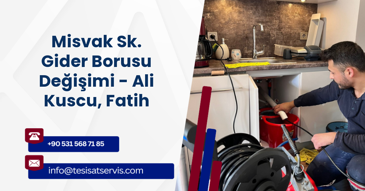Misvak Sk. Gider Borusu Değişimi - Ali Kuscu, Fatih