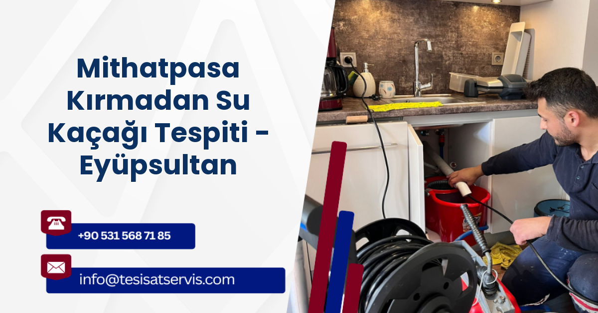 Mithatpasa Kırmadan Su Kaçağı Tespiti - Eyüpsultan