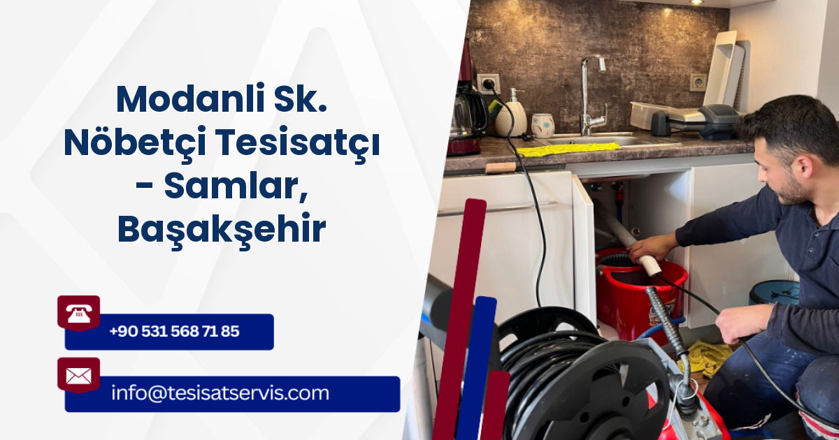 Modanli Sk. Nöbetçi Tesisatçı - Samlar, Başakşehir