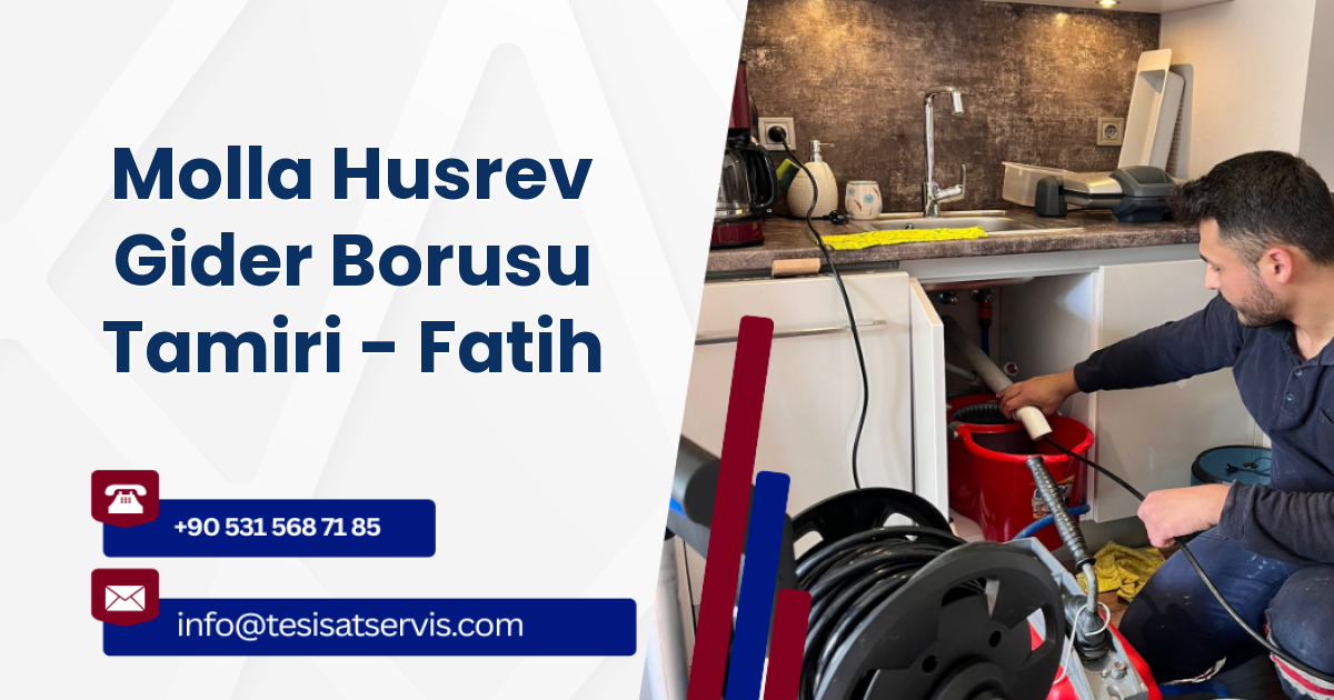 Molla Husrev Gider Borusu Tamiri - Fatih