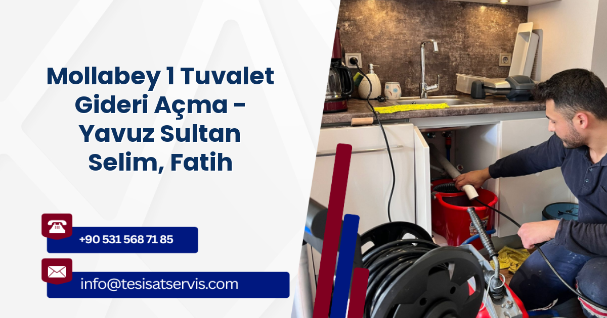 Mollabey 1 Tuvalet Gideri Açma - Yavuz Sultan Selim, Fatih