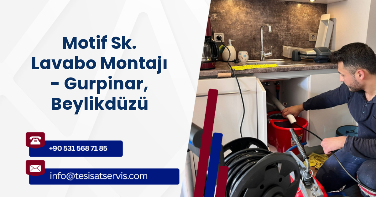 Motif Sk. Lavabo Montajı - Gurpinar, Beylikdüzü