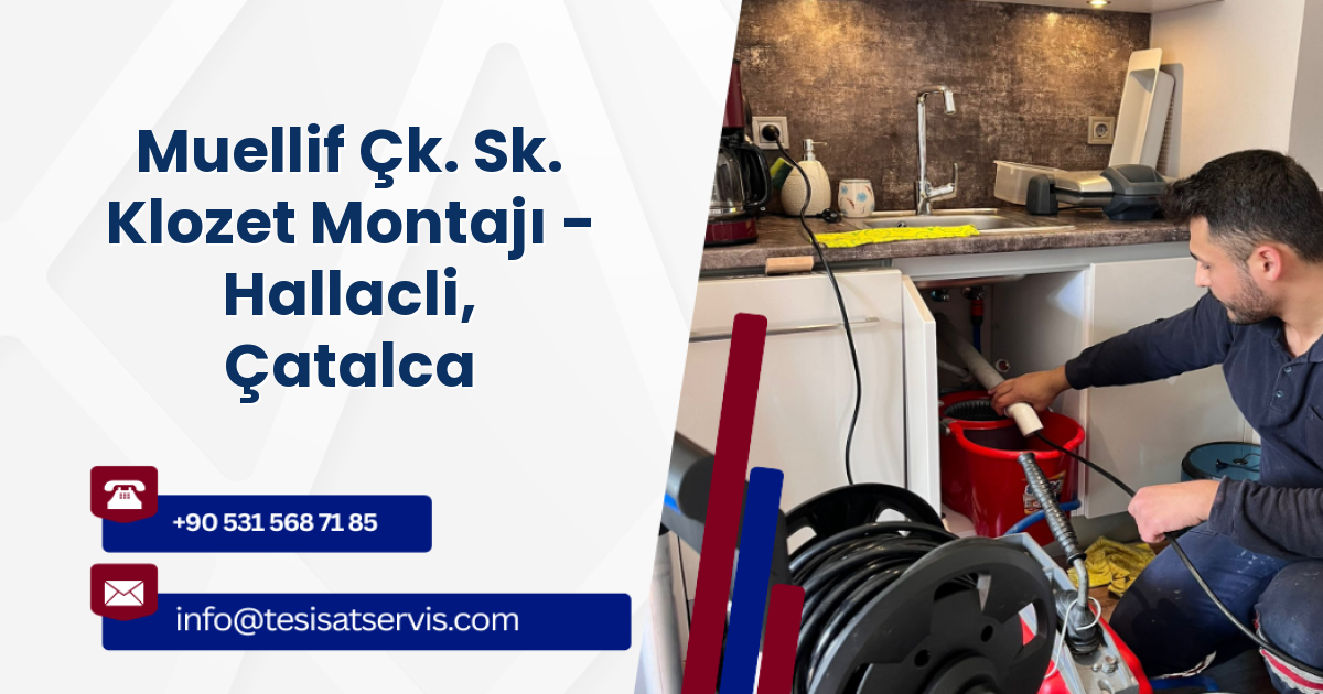 Muellif Çk. Sk. Klozet Montajı - Hallacli, Çatalca