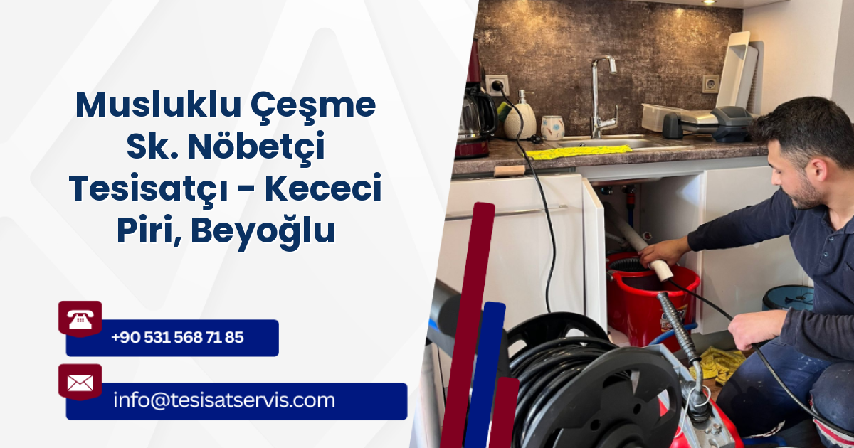 Musluklu Çeşme Sk. Nöbetçi Tesisatçı - Kececi Piri, Beyoğlu