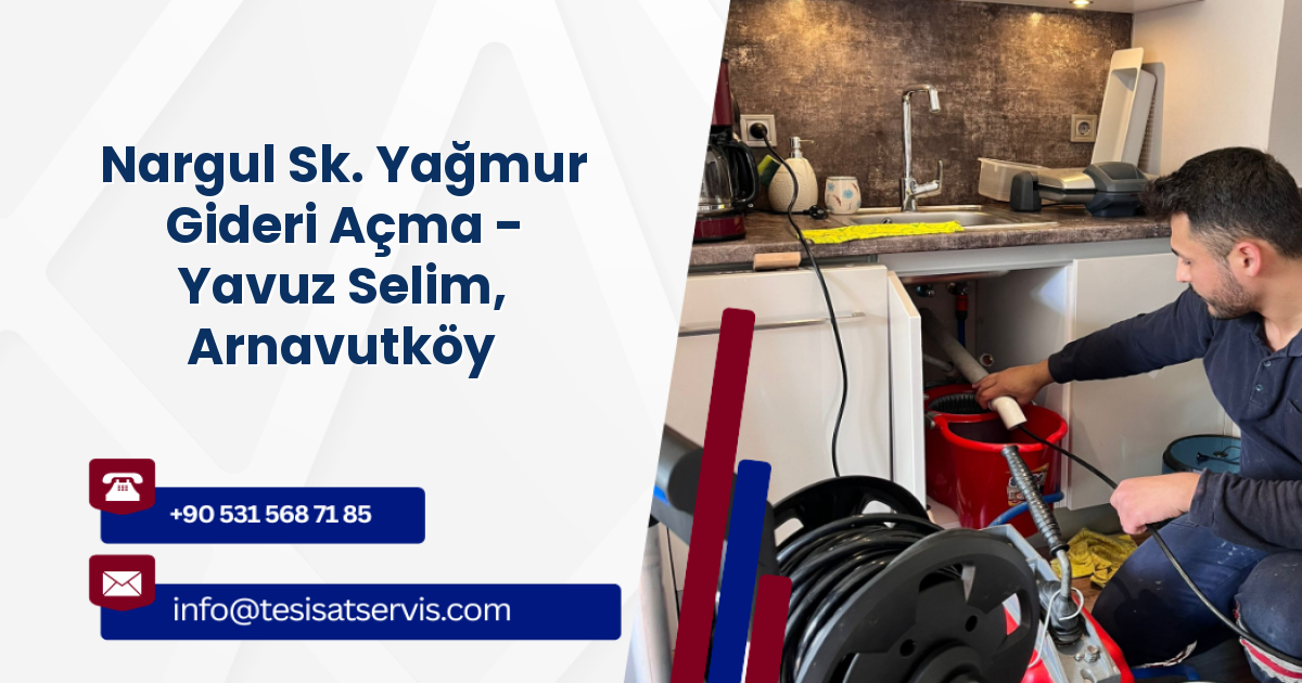 Nargul Sk. Yağmur Gideri Açma - Yavuz Selim, Arnavutköy